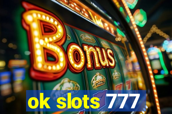 ok slots 777